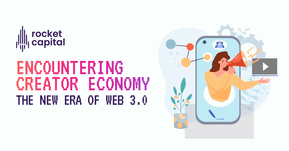 Rocket capital’s article on encountering creator economy