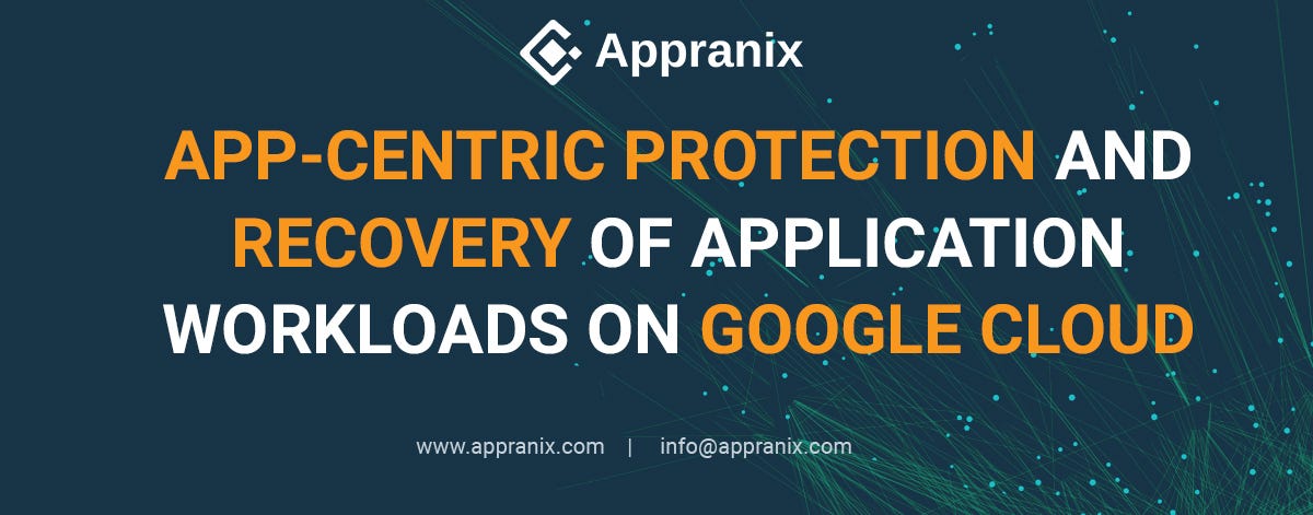 App-centric protection and 
recovery of application 
workloads on Google Cloud