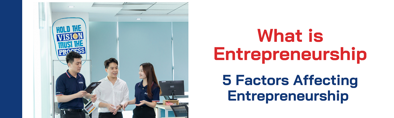 What is Entrepreneurship — 5 Factors Affecting Entrepreneurship
