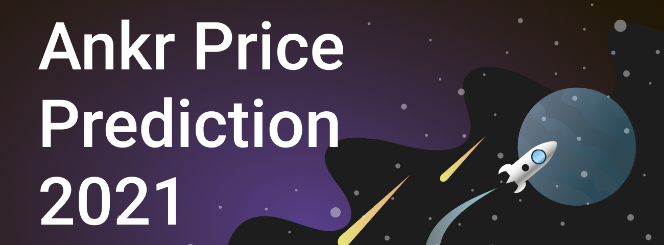 Ankr price prediction 2021