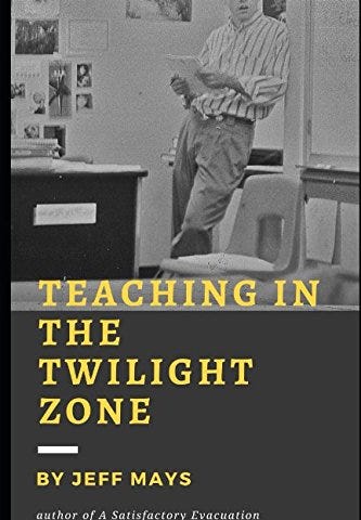 Front cover of the book, Teaching in the Twilight Zone. Shows a black and white picture of a male teacher in a classroom.