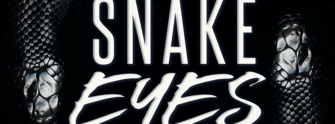 Image: Title from the Snake Eyes cover, flanked by a pair of beautiful black snakes.