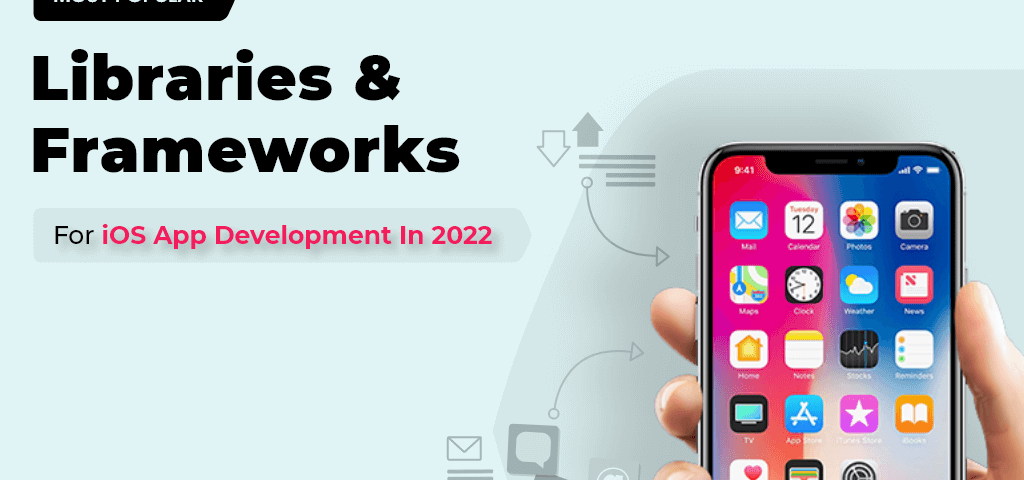 Libraries and Frameworks for iOS App Development