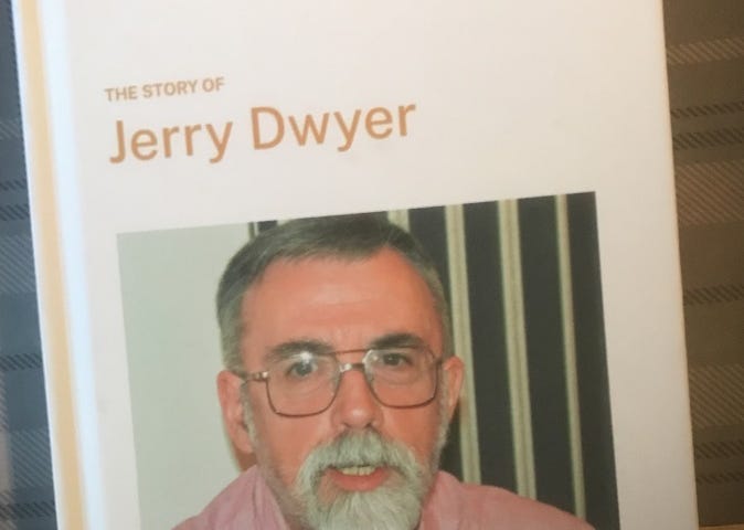 Book cover with the author’s portrait and the title “The Story of Jerry Dwyer.”