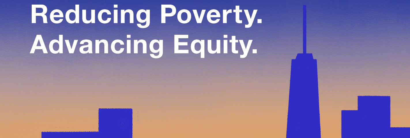 Report cover with city skyline with name of report “Reducing Poverty. Advancing Equity.