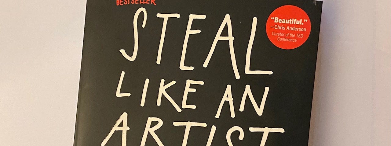 Photo of “steal like an artist” by Austin Kleon