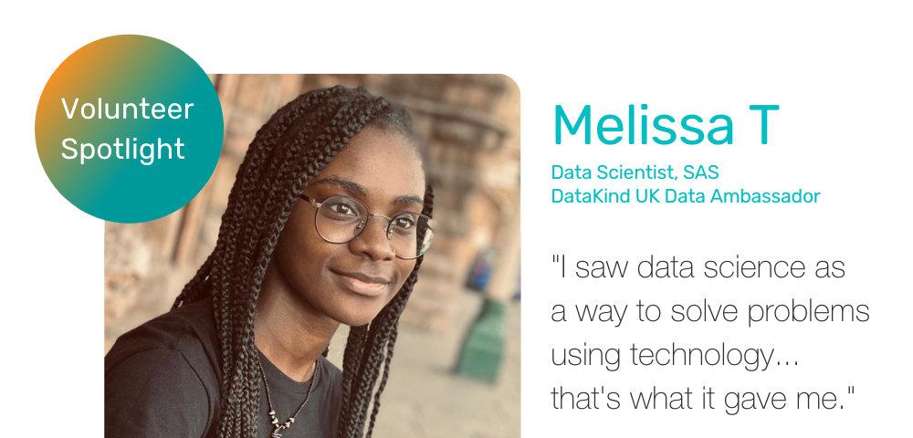 Photo of Melissa smiling alongside the quote “I saw data science as a way to solve problems using technology… that’s what it gave me.”