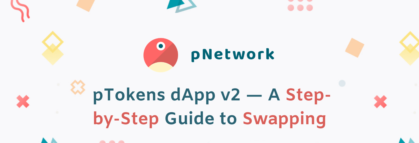 pTokens dApp v2 — A Step-by-Step Guide to Swapping