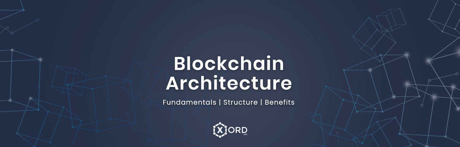 Blockchain Architecture