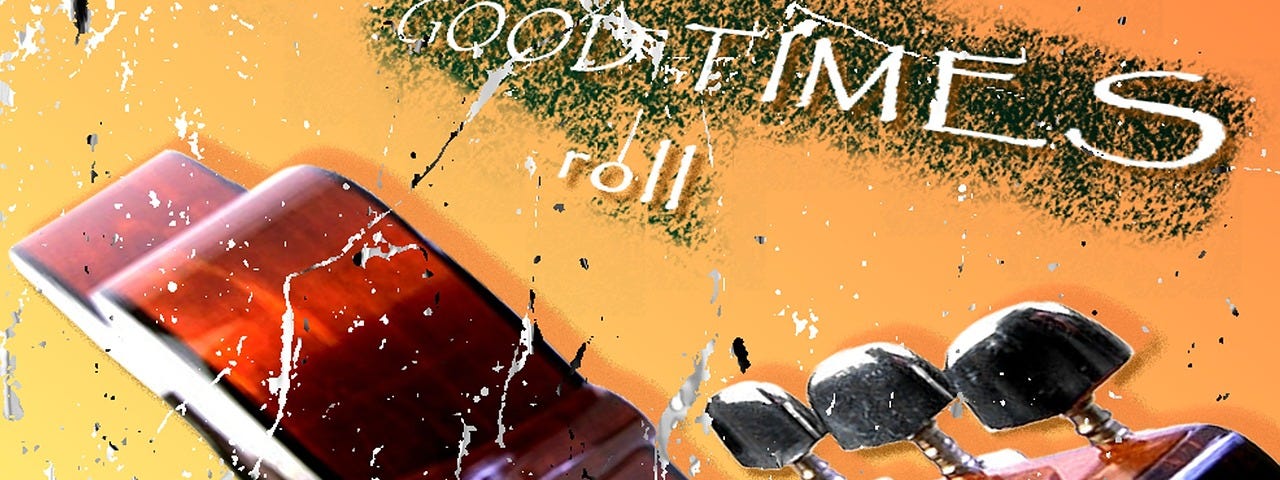 A guitar, against an old splattered background, with the words ‘Let the good times roll’ above the musical instrument.
