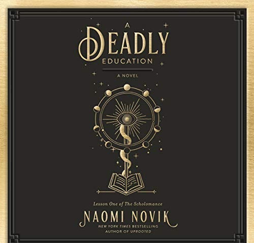 Cover of the audio version of A Deadly Education by Naomi Novik