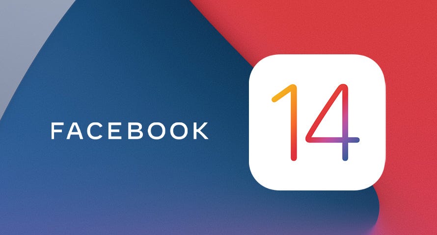 Facebook and iOS 14 Introduction