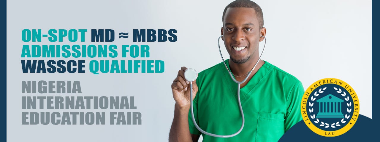 MD≈Mbbs Abroad: Admission Fair, Port Abuja,Nigeria: Lincoln American University