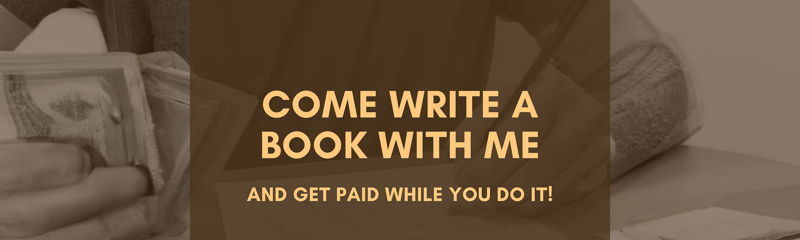 Come Write a Book With Me and Get Paid While You Do It!
