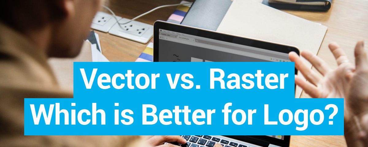 What is the Best File Format for Logos? Vector vs. Raster