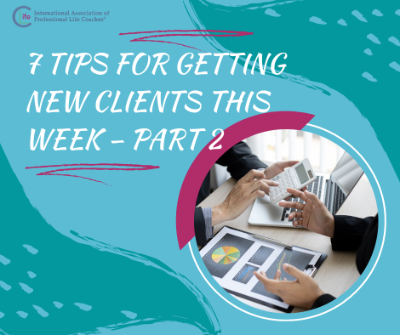 7 Tips for Getting New Clients — Part 2