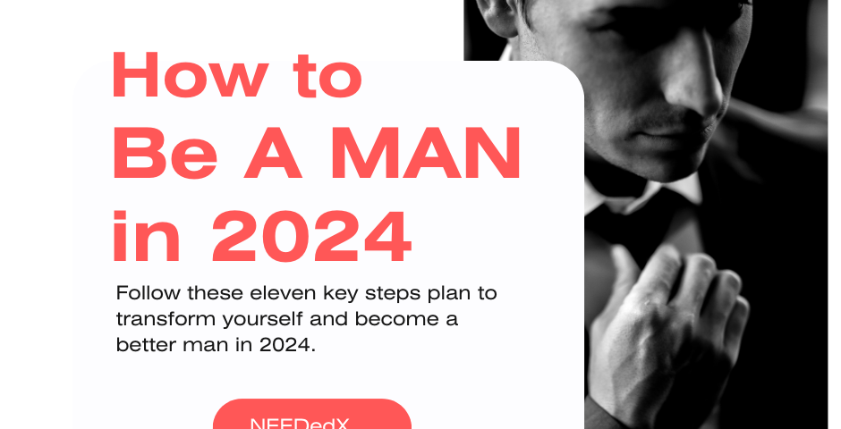 How to Be A MAN in 2024 (Follow The Exact Path)