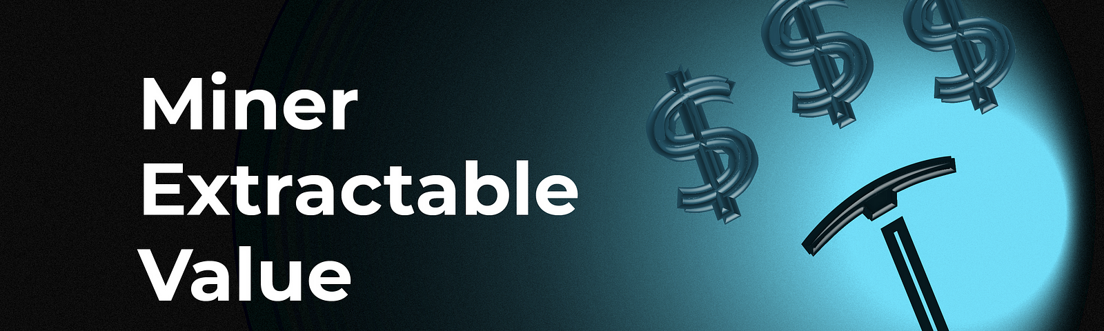 Miner Extraractable value — MEV