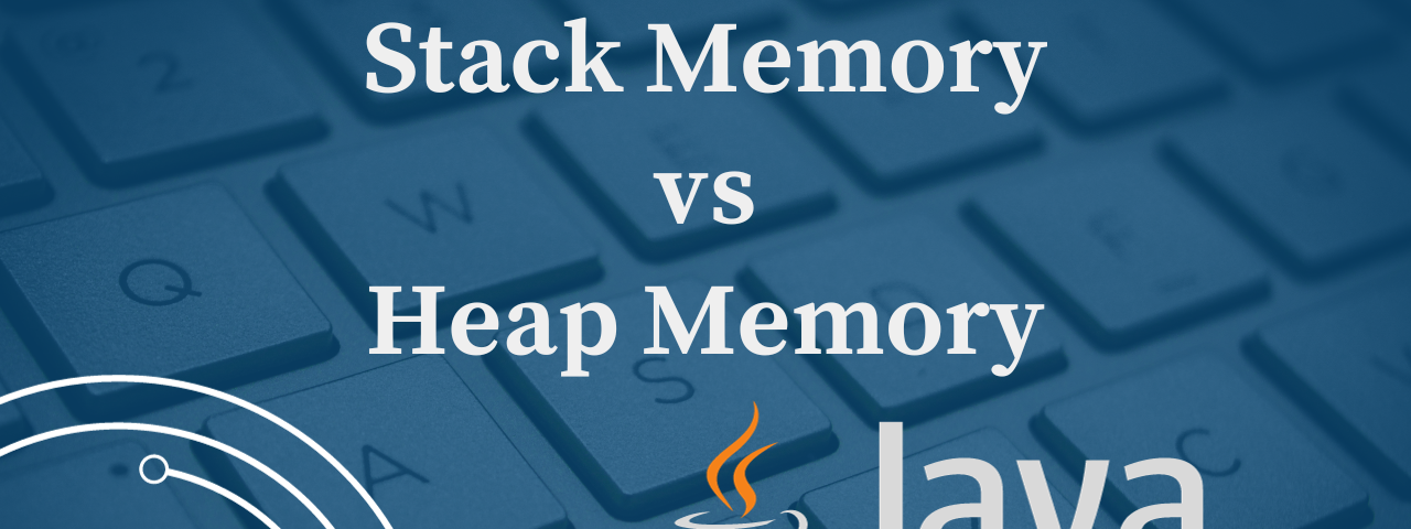 Stack Memory vs Heap Memory