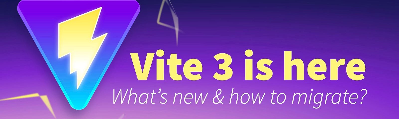 Vite 3 is here! What’s new & how to migrate?