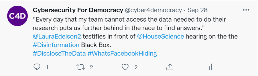 Screen grab of a tweet from Cybersecurity for Democracy that reads: “Every day that my team cannot access the data needed to do their research puts us further behind in the race to find answers.”