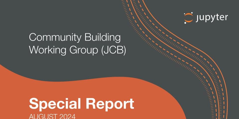 Image with an orange and dark grey curved graphic meant to depict movement including a Jupyter logo. Words: Special report, August 2024 Community Building Working Group (JCB).