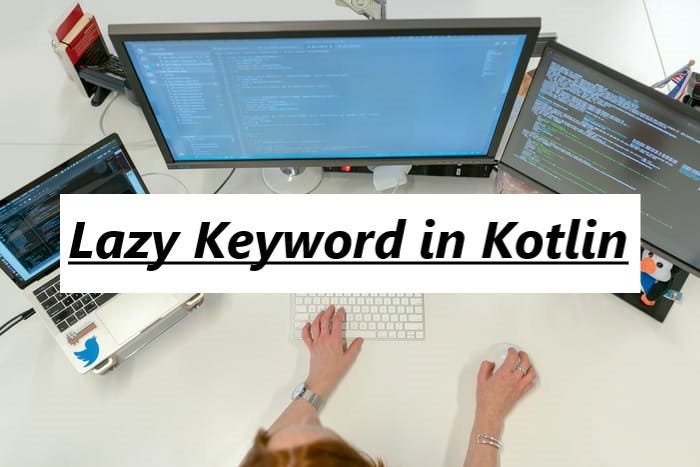 lazy-in-kotlin-dev-genius