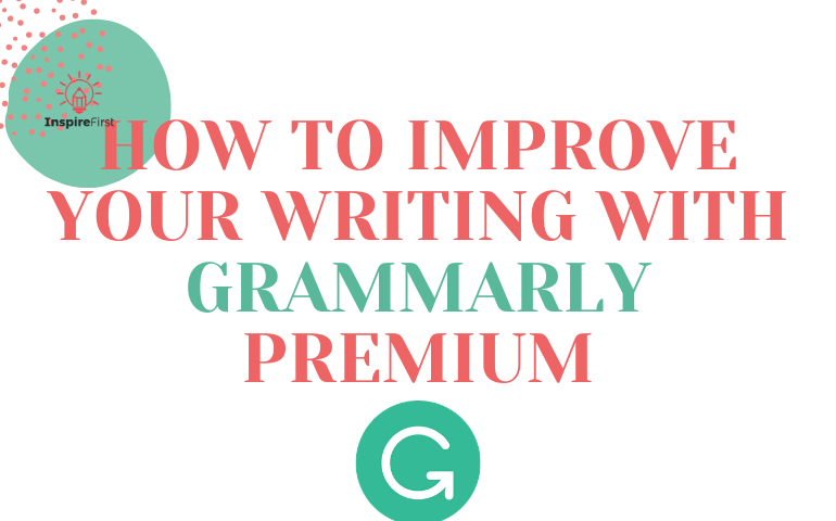 how to improve your writing with Grammarly Premium