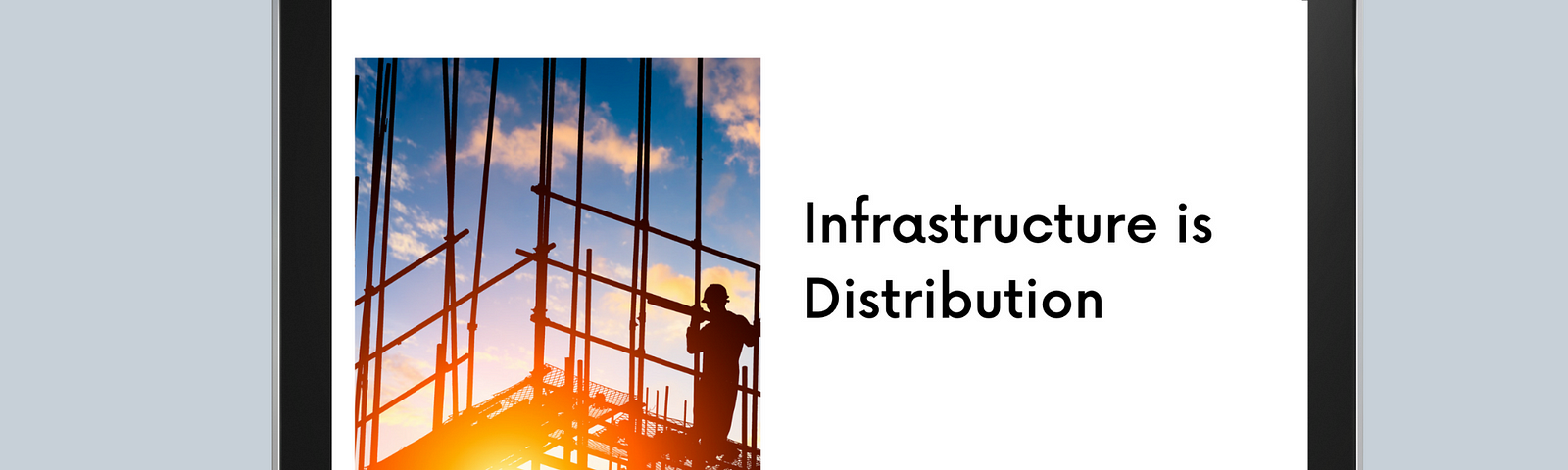 Infrastructure is Distribution header image