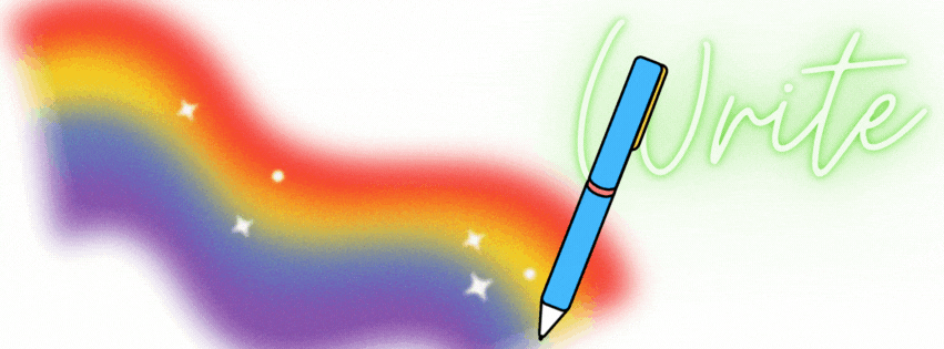 A rainbow with sparkle stars ends with a pen writing in black ink. There is the word “Write” in the background. Writers life, block, author, ink, pen