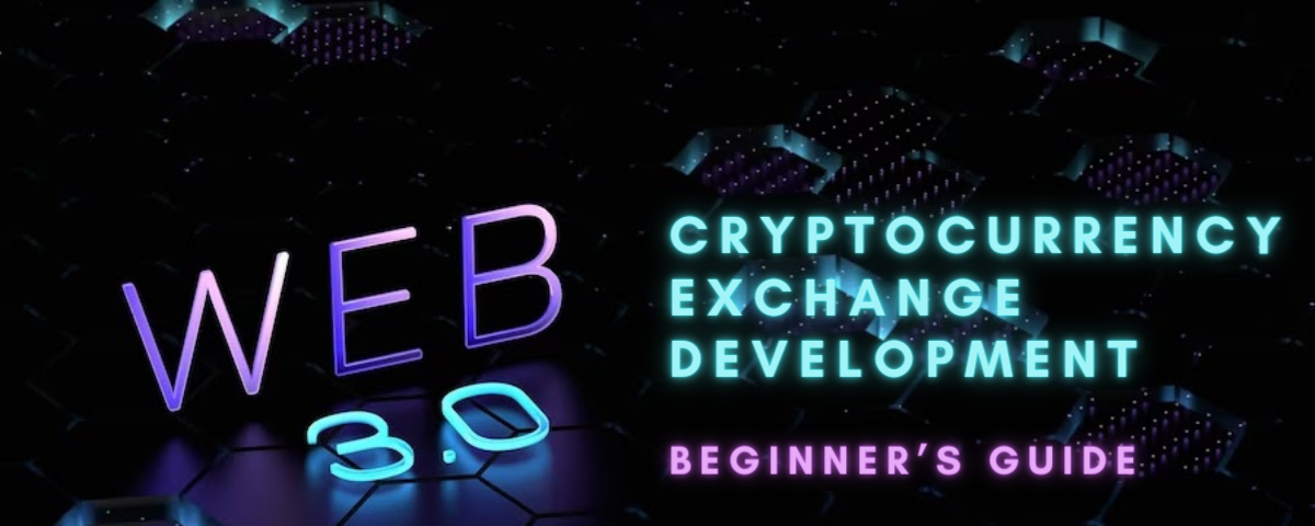 Web3 Cryptocurrency Exchange Development — Beginner’s Guide