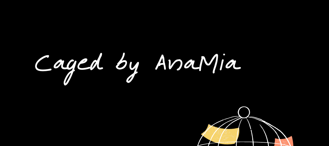 Black background. White text to the left of the page: “Caged by AnaMia”. To the right is a drawing of a person in a bird cage. The person is hunched over. Three large yellow, red, and blue confetti fall over them.