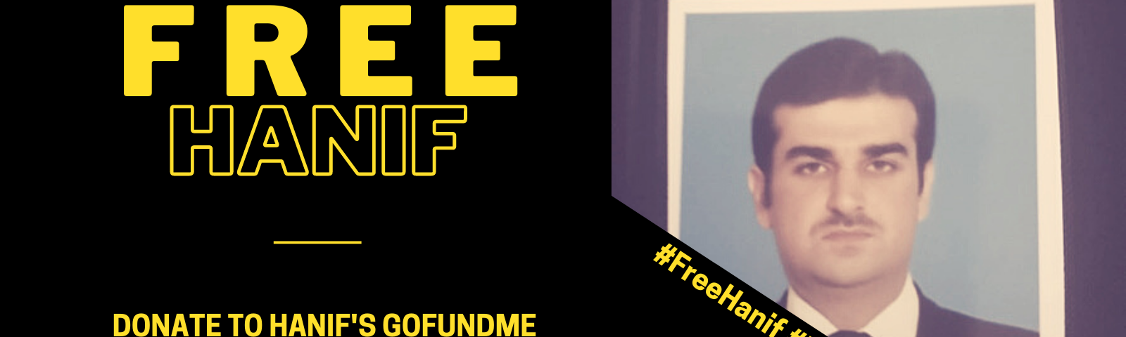 Free Hanif. Donate to Hanif’s gofundme: bit.ly/FreeHanif