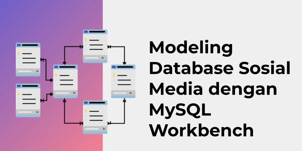 Modeling Database Social Network With MySQL Workbench