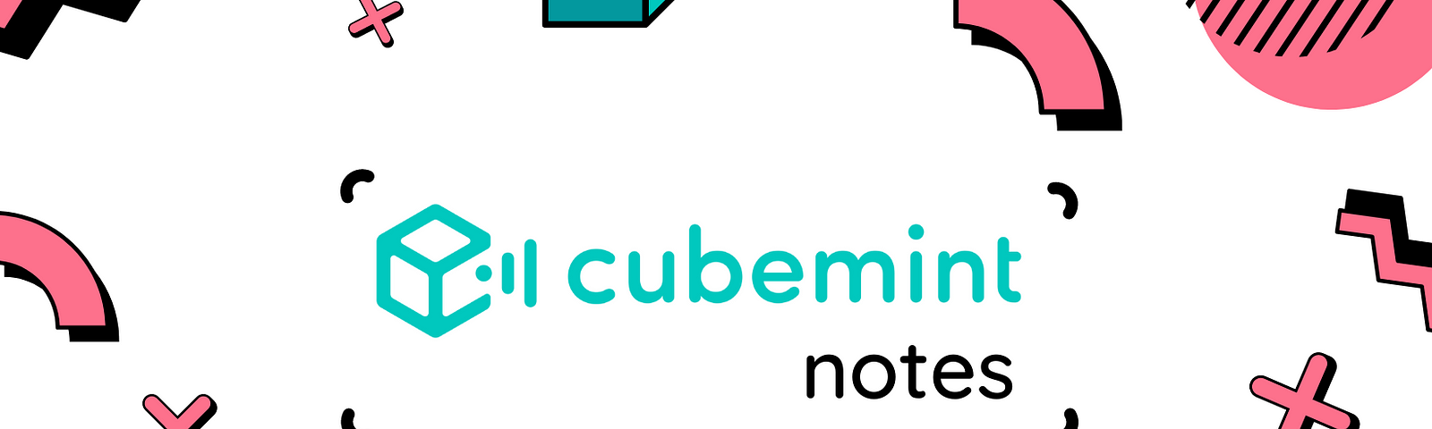Illustration with graphic elements such as cubes, circles, bars and arches in blue and pink. In the middle of the illustration you see Cubemint’s logo: a blue cube with radio waves coming out of it on the right. Next to it reads ‘Cubemint Notes’