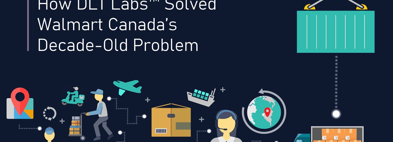 How DLT Labs™ Solved Walmart Canada’s Decade-Old Problem