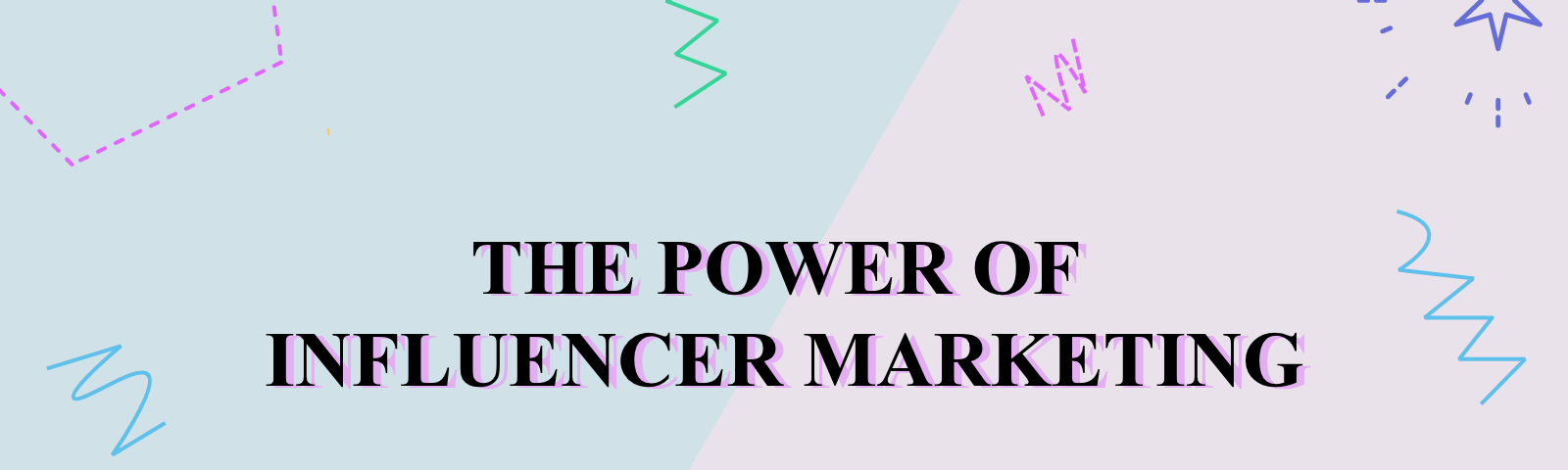 the power of influencer marketing