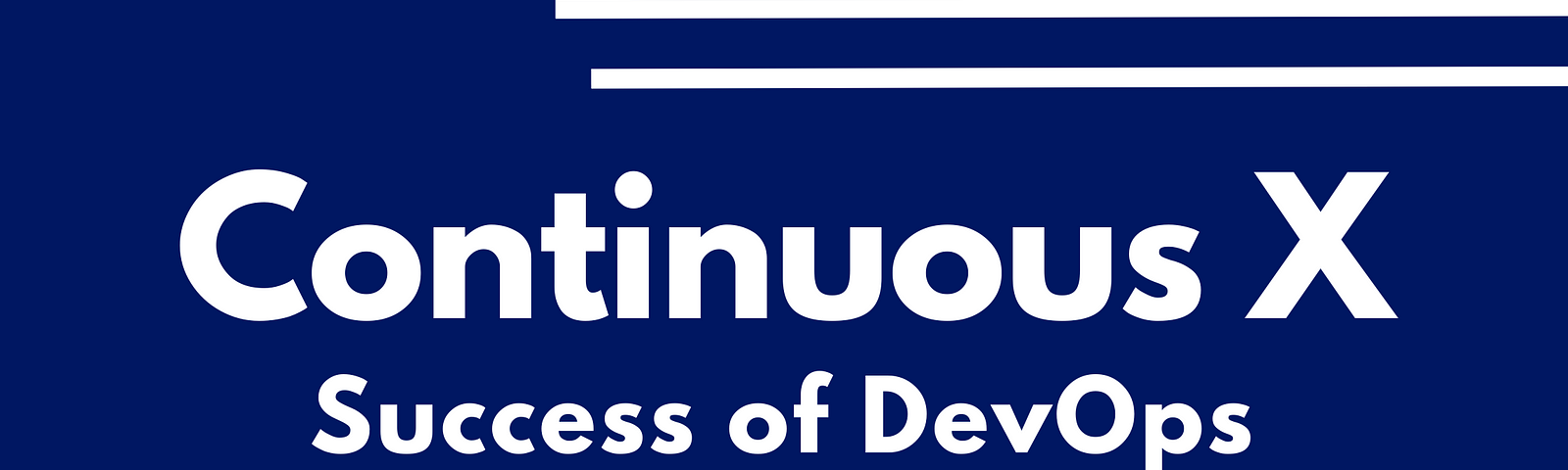 Continuous X | Success of DevOps | Widle Studio LLP