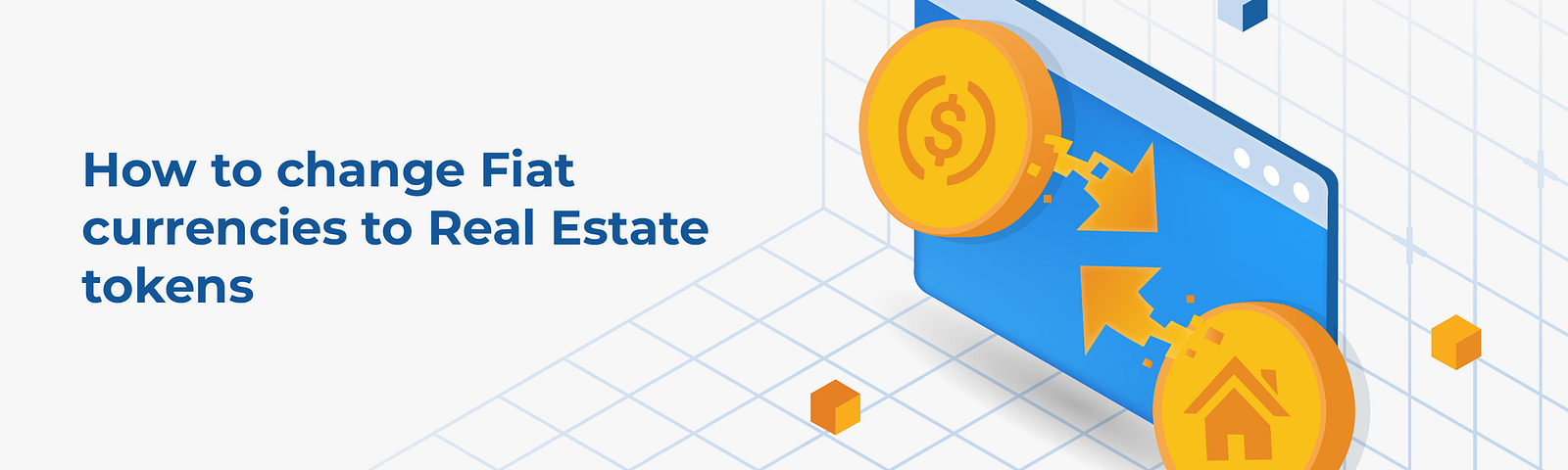 How to change Fiat currencies to Real Estate tokens