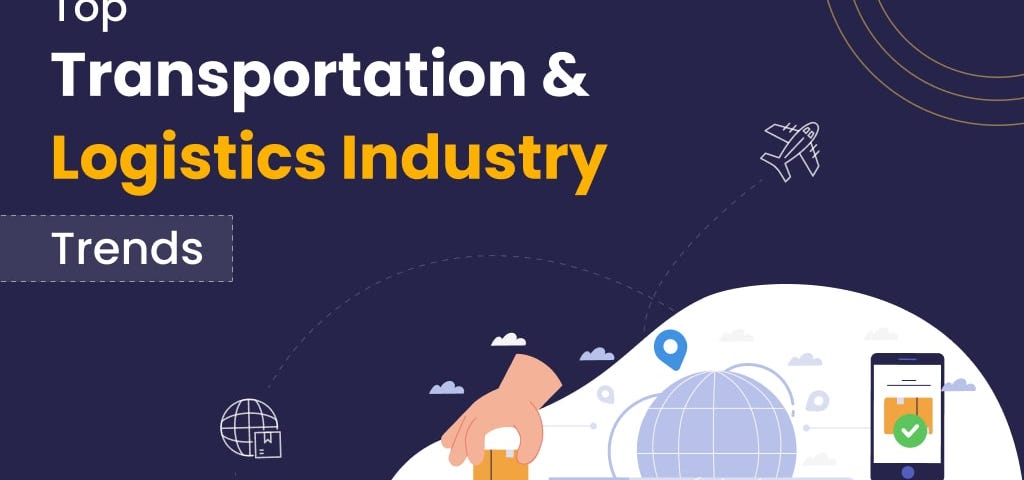 Logistics Industry Trends and Innovations