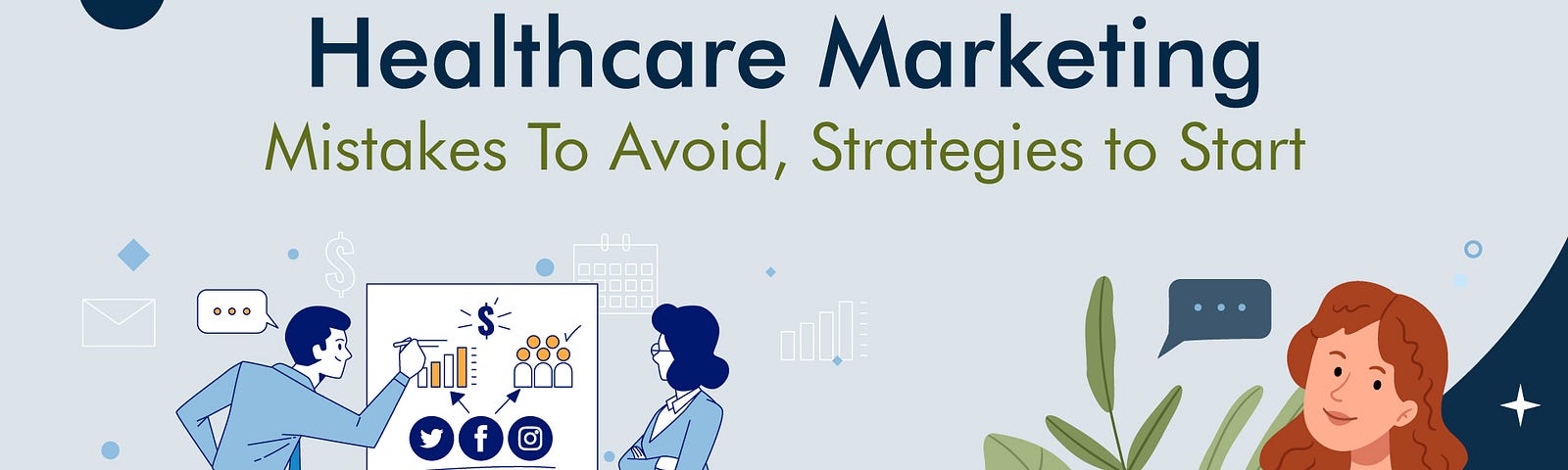 Healthcare Marketing: Mistakes To Avoid, Strategies to Start