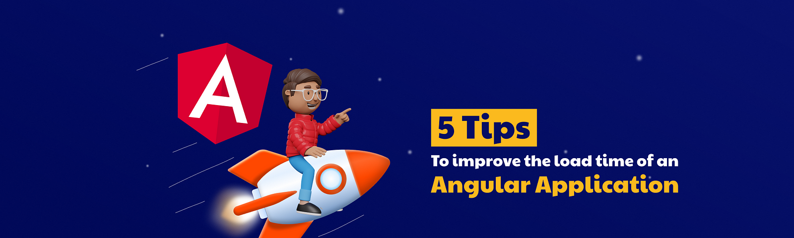 5 Tips to Improve the Load Time of an Angular Application