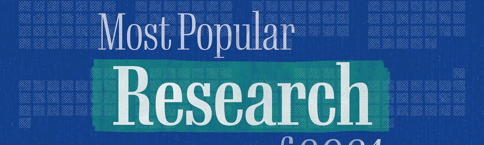 Most popular research of 2021