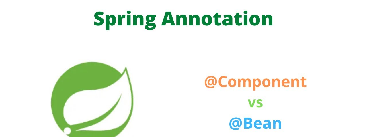 What is difference between @Component and @Bean annotation in Spring?