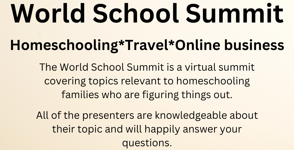 World School Summit, Homeschooling*Travel*Online business information presented Oct 30 — Nov 10. Details in the link below. Created by Ann Leach.