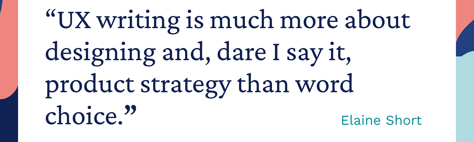 UX writing is much more about designing and, dare I say it, product strategy than word choice.