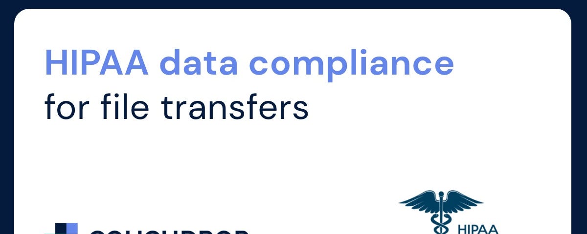 HIPAA data compliance for file transfers