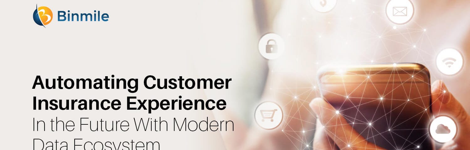 automating customer insurance experience in the future with modern data ecosystem