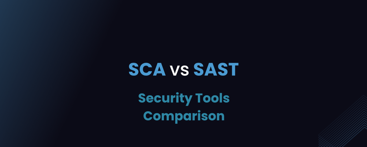 SCA vs SAST — Security Tools Comparison