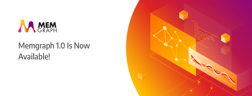 Memgraph 1.0 is now available
